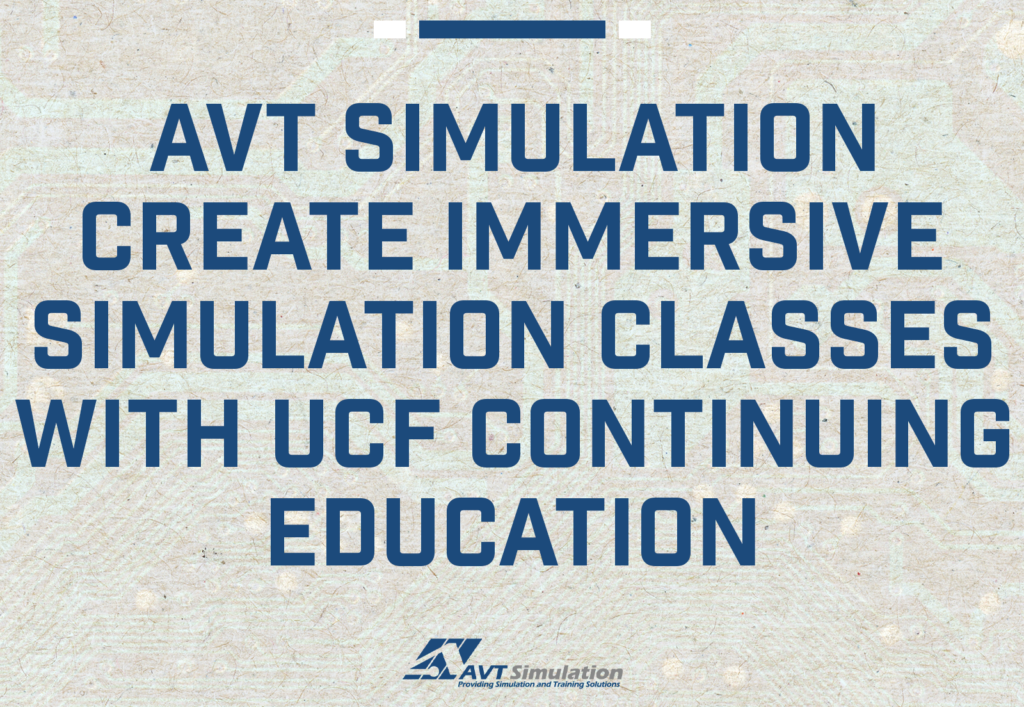 AVT UCF Partnership Simulation Courses AVT UCF Partnership Simulation Courses